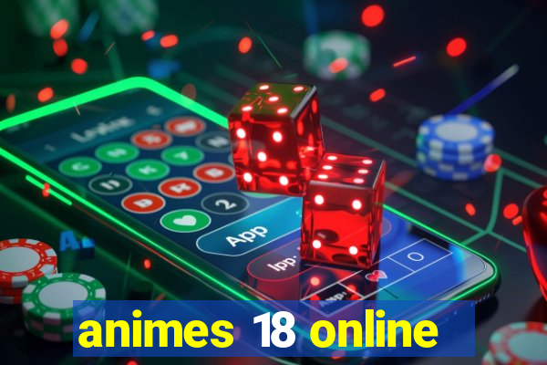 animes 18 online